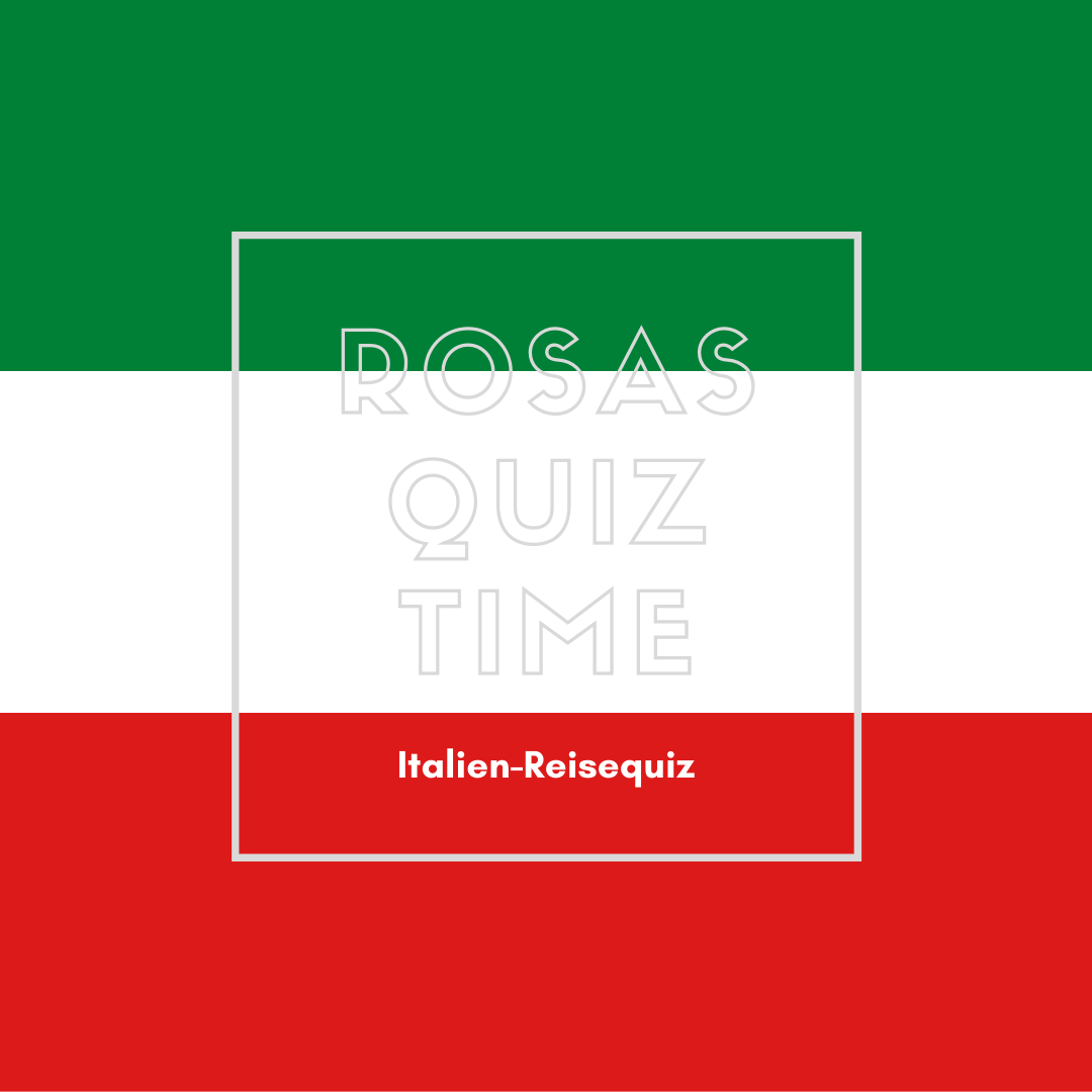 Rosas-Quiz-Time-Reisequiz-Laenderquiz-Italien